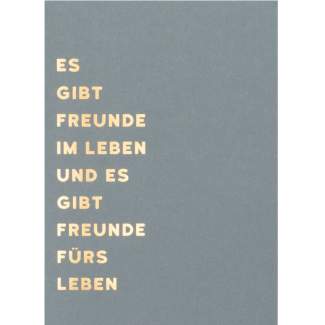 Freundschaftskarte "Es gibt Freunde im Leben"